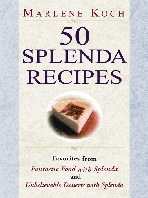 Title details for 50 Splenda Recipes by Marlene Koch - Available